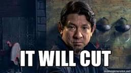 If you don’t get this reference please watch Forged in Fire on History Channel. It’s my wife’s favorite reference and when dealing with sharp things.
